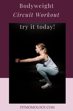 a woman squatting on her knees with the words bodyweight circuit workout try it today