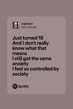 Spotify, playliste, song, lyrics, music, eighteen, Henry Moodie Songs For 18th Birthday, 18th Birthday Songs, 16 Lyrics, Henry Moodie, Birthday Lyrics, Best Senior Quotes, Happy Birthday Clip, Sherlock Moriarty