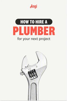 How to hire a plumber with a wrench pictured Plumbing, Home Repairs, Questions To Ask, Home Repair, Get The Job, How To Find, Insurance, Repair