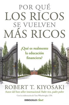 Por qué los ricos se vuelven más ricos: ¿Qué es realmente la educación financiera? (Clave) Libro Debolsillo Debolsillo, Economía, Libro SacrificioShop sacrificioshop.com Spain A Coruña 8466355413 10.40 Por qué los ricos se vuelven más ricos: ¿Qué es realmente la educación financiera? (Clave) - Default Title Robert T Kiyosaki, Quotes Dream, Personal Finance Books, Inspirational Books To Read, Life Quotes Love, Robert Kiyosaki, Finance Books, Financial Education, Psychology Books