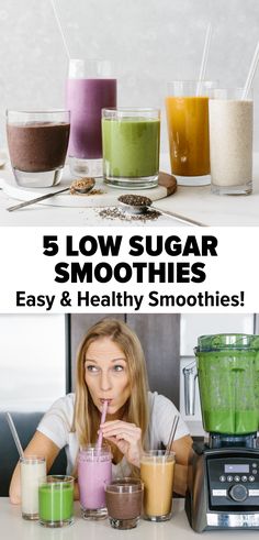 a woman is making smoothies in her kitchen with the words, 5 low sugar smoothies easy and healthy smoothies