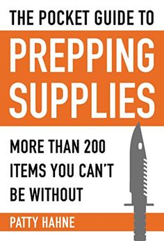 The Pocket Guide To Prepping Supplies: More Than 200 Items You Can?T Be Without | Author: Patty Hahne |  Publisher: Skyhorse |  Publication Date: Apr 19, 2016 |  Number of Pages: 160 pages |  Language: English |  Binding: Paperback |  ISBN-10: 1510705422 |  ISBN-13: 9781510705425 Prepping Supplies, Doomsday Prepping, Bug Out Bag, Disaster Preparedness, Survival Food