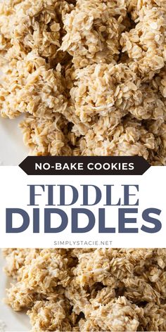 no bake cookies with the title text reads, no bake cookies fiddle diddles