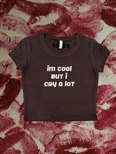 "Crop top with \"I Am Cool But I Cry A Lot\" - design printed on a 95% cotton 5% spandex, form fitting, available in multiple colors 💞 Make sure to check the size chart!✨ Message me with any questions :)  we do not give refunds for incorrect addresses so please double check that all your information is correct before ordering" 90s Slogan Cotton T-shirt, Y2k Style Crop Top T-shirt With Text Print, Cotton Short Sleeve Grunge Tops, Trendy Fitted T-shirt With Custom Print, Fitted Cotton Tops With Text Print, Y2k Style Screen Print Tops For Summer, Y2k Summer Tops With Screen Print, Y2k Style Summer Tops With Screen Print, Y2k Style Screen Print Summer Tops