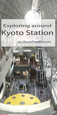 the inside of a train station with text overlay reading exploring around tokyo station via aussietravelers com