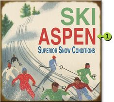 an advertisement for ski aspen shows skiers in the snow