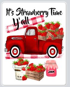 an old red truck with strawberries and jam on the back is featured in this postcard