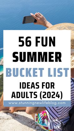 a woman sitting on top of a cliff next to the ocean with text overlay reading 50 fun summer bucket list ideas for adults