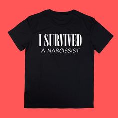 I Survived a Narcissist TShirt, Divorce Gift, Break Up Gift, Divorcee Shirt, Single Shirt, Empowerment Tee This unisex ultra cotton tee is a classic. Quality cotton construction means that designs are sure to shine. The shoulders are tapped for a good upper-body fit. There are no side seams, ensuring a clean, unbroken flow. The collar has ribbed knitting for improved elasticity. The materials that went into this product are sustainably sourced and economically friendly.  .: 100% Cotton (fiber content may vary for different colors) .: Medium fabric  .: Classic fit .: Tear-away label .: Runs bigger than usual How Do I Order 1) Before you place the order, please review all the information. 2) From the drop down menu, chose your shirt type and size. 3) From the drop down menu, chose the color San Jose, Divorce Gift, Single Shirt, Simple T Shirt, I Appreciate You, I Survived, Boys Shirts, Body Fit, Types Of Shirts