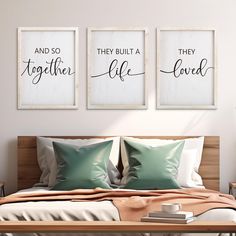 there are two pictures above the bed with pillows on it and one is saying they built a life