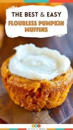 the best and easy flourless pumpkin muffins with cream cheese frosting on top