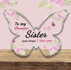 to my beautiful sister never forget i love you butterfly shaped card with pink roses and butterflies