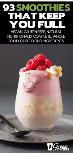 smoothie in a glass with raspberries on top and the title, 39 smoothies that keep you full