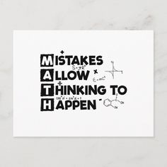 a black and white poster with the words, mistakes allow thinking to happen