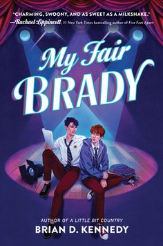 the book cover for my fair brady by brian d kenney, featuring two young men sitting on a stage