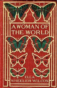 a woman of the world by wheelerr wilox, illustrated in red and green