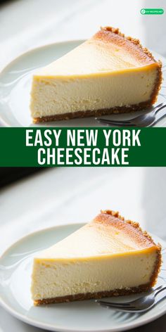 two pictures of cheesecake on white plates with green lettering that says easy new york cheesecake