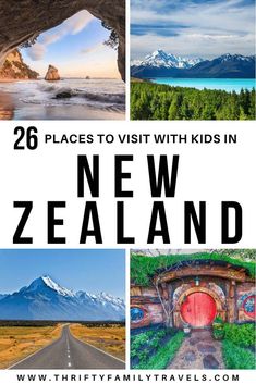 the best places to visit with kids in new zealand, including mountains and trees on either side