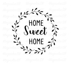 the home sweet home svt cut file is shown in black on a white background