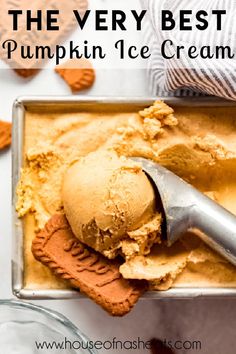 a scoop of pumpkin ice cream in a pan with the title overlay reads, the very best pumpkin ice cream