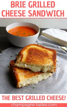 grilled cheese sandwich with tomato soup in the background and text overlay reading brie grilled cheese sandwich