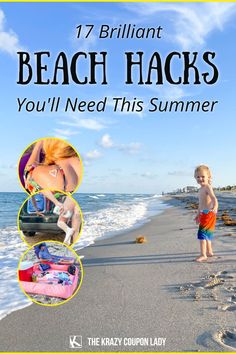 the cover of 17 brilliant beach hacks you'll need this summer, with pictures of kids on the beach