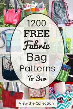 a collection of free fabric bag patterns to sew with text overlay that reads, 200 free fabric bag patterns to sew view the collection