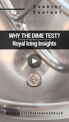 a coin sitting in the middle of a metal pan with text reading why the dime test? royal icing insights