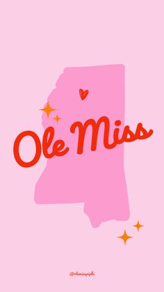 the word olee miss written in red on a pink background with stars and hearts