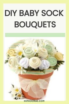 a baby sock bouquet is shown with the words, diy baby sock bouquets