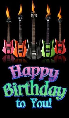 HAPPY BIRTHDAY TO YOU! Happy Birthday Guitar, Happy Birthday For Him, Birthday Greetings Friend, Happy Birthday Friend