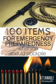 the words, 100 items for emergency preparedness what you should stockpile and matches