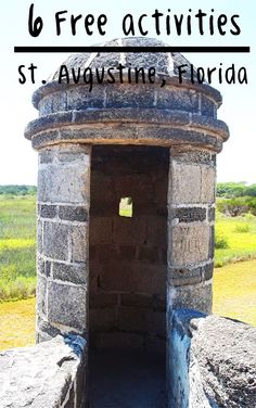 a stone structure with the words 6 free activities st - avustine's florida