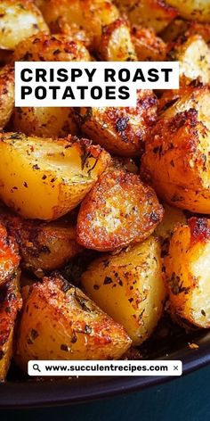 crispy roast potatoes in a pan with the words crispy roast potatoes above it