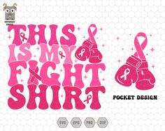 This Is My Fight Shirt Svg, Pink Out Svg, Boxing Gloves, Breast Cancer Svg, Awareness Ribbon Pink Svg, Cancer Awareness Svg, Digital File Svg FIRST OF ALL, THANK YOU FOR CHOOSING GOATDESIGN. YOU WILL GET:  This is a DIGITAL download and NO physical items will be shipped. These designs are perfect for t-shirts, mugs, signs, cards, pillows, and more. You can also use these designs with your Cricut and Silhouette cutting machines. Each design includes high-resolution files with transparent backgrou Pink Svg, Rose Svg, Pink Out, Awareness Ribbon, Awareness Ribbons, Boxing Gloves, Shirt Svg, Cricut Ideas, High Resolution