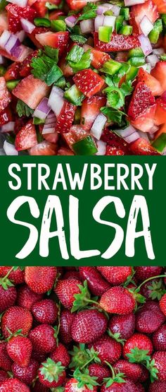 strawberries and onions are piled on top of each other with the words strawberry salsa