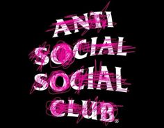 the words anti social club are painted in pink