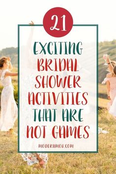 two girls in white dresses with text reading 21 exciting bridal shower activities that are not games