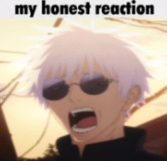 an anime character with white hair and sunglasses saying, i don't know what he is