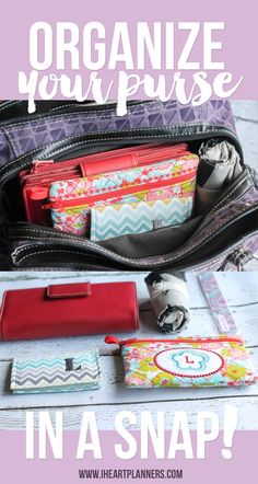 an organized purse with the words organize your purse in a snap