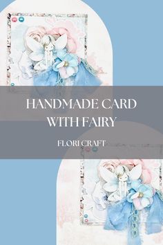 handmade card with fairy flowers in blue and pink colors on a light blue background