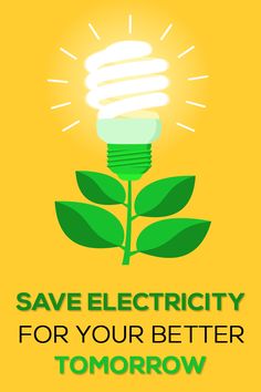 save electricity for your better tomorrow