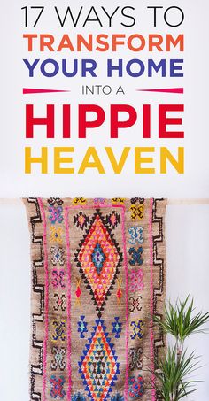 the cover of 17 ways to transform your home into a hippie heaven