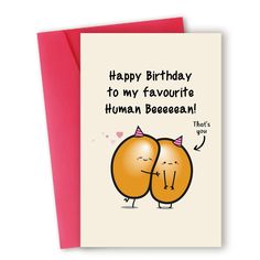 a card with two oranges hugging each other and the words happy birthday to my favorite human beeeeeann