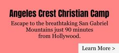 an advertisement for the los angeles crest christian camp, which is located in front of a pink