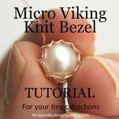 a hand holding a ring with a white pearl in it and the words micro viking knit bezel