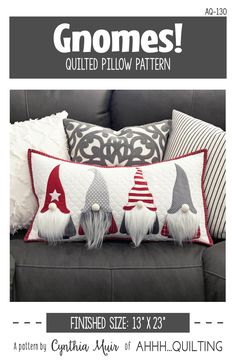 Gnomes Pillow Downloadable Pattern by Ahhh...Quilting Gnome Pillow Patterns Free, Gnome Patterns Free Sewing, Gnome Pillow Pattern, Gnome Pillow, Quilting Books, Applique Pillows, Pillow Inspiration, Copyright Law, Diy Bags Patterns