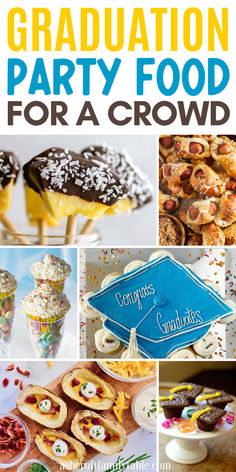 Collage of graduation party food ideas for a crowd including appetizers, finger foods, and desserts. Appetizer Graduation Party, Finger Foods For Graduation Party, Graduation Party Menu Ideas, Grad Party Food Ideas, Finger Foods Party, Graduation Party Appetizers, Ideas For Dessert, Food Ideas For A Crowd, Easy Graduation Party Food