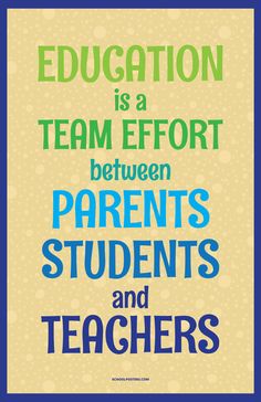 a poster with the words education is a team effort between parents and teachers