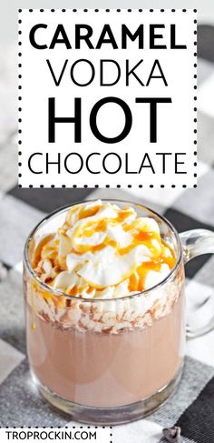 caramel vodka hot chocolate in a glass mug on a checkered tablecloth with the title overlay